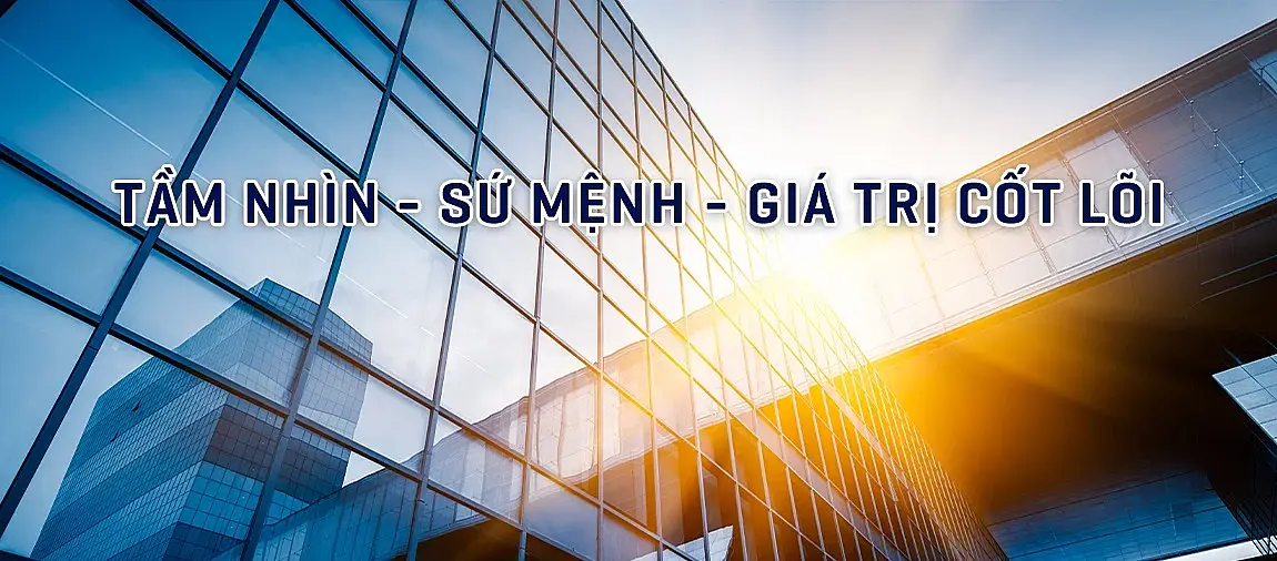 tầm nhìn sứ mệnh - giá trị cốt lõi
