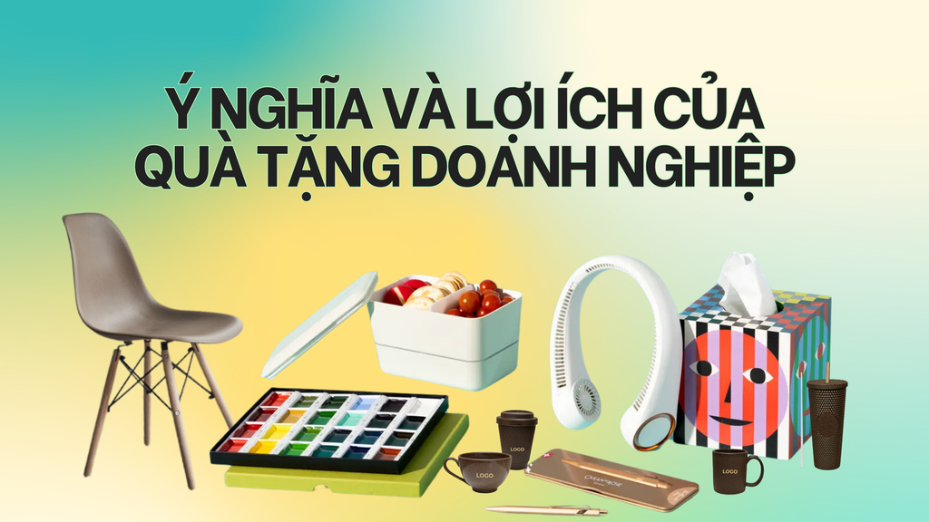 ý nghĩa và lợi ích của quà tặng doanh nghiệp